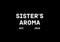 Sister's Aroma